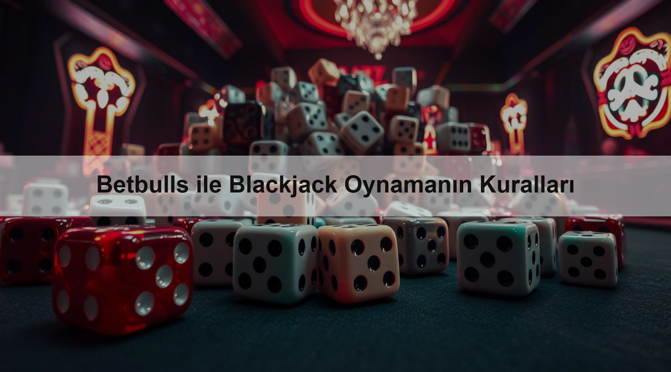Betbulls ile Blackjack Oynamanın Kuralları