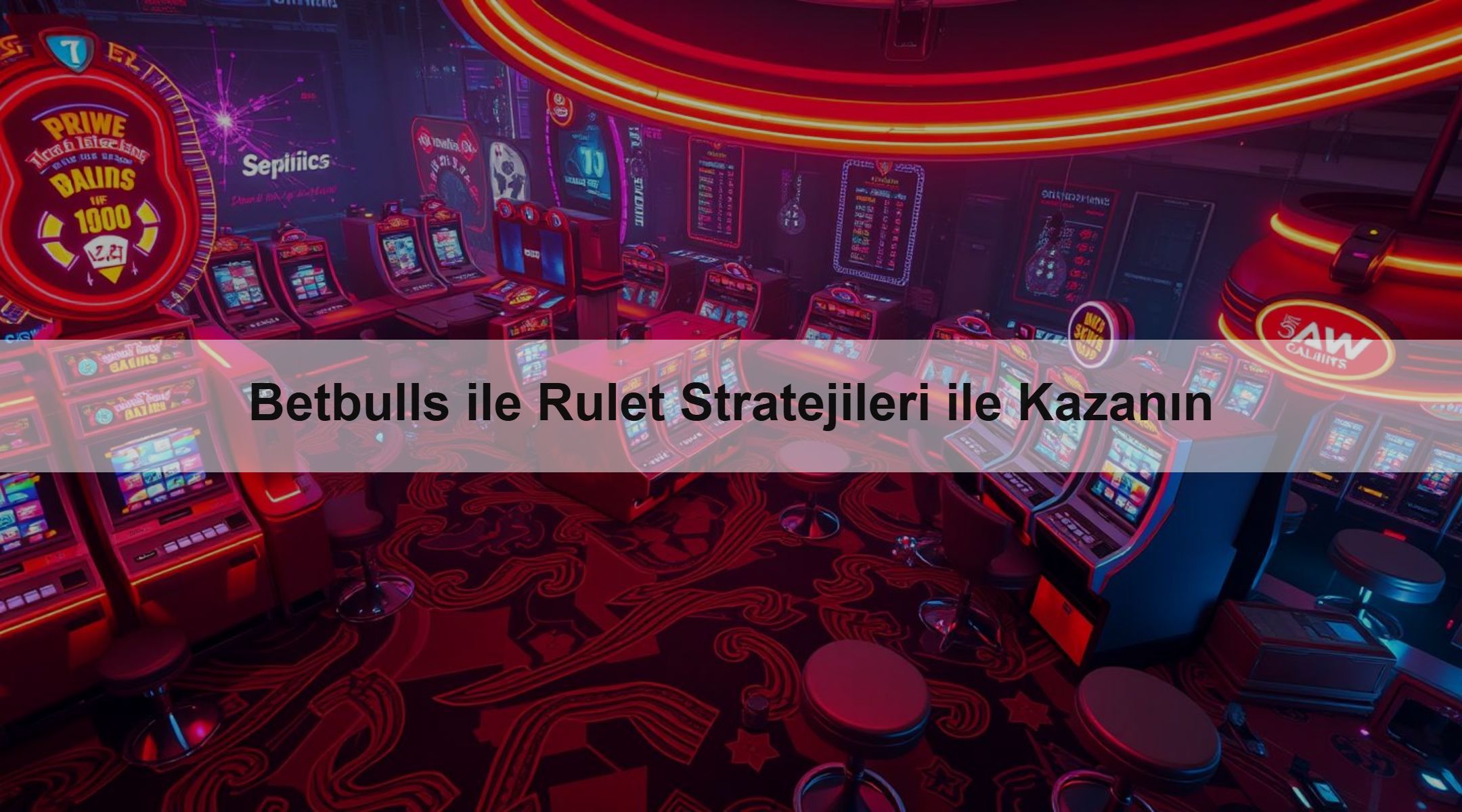 Betbulls ile Rulet Stratejileri ile Kazanın