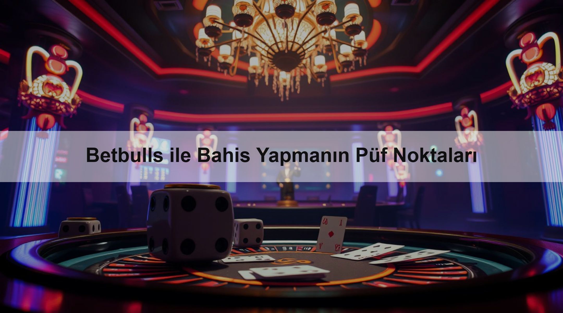 Betbulls ile Bahis Yapmanın Püf Noktaları