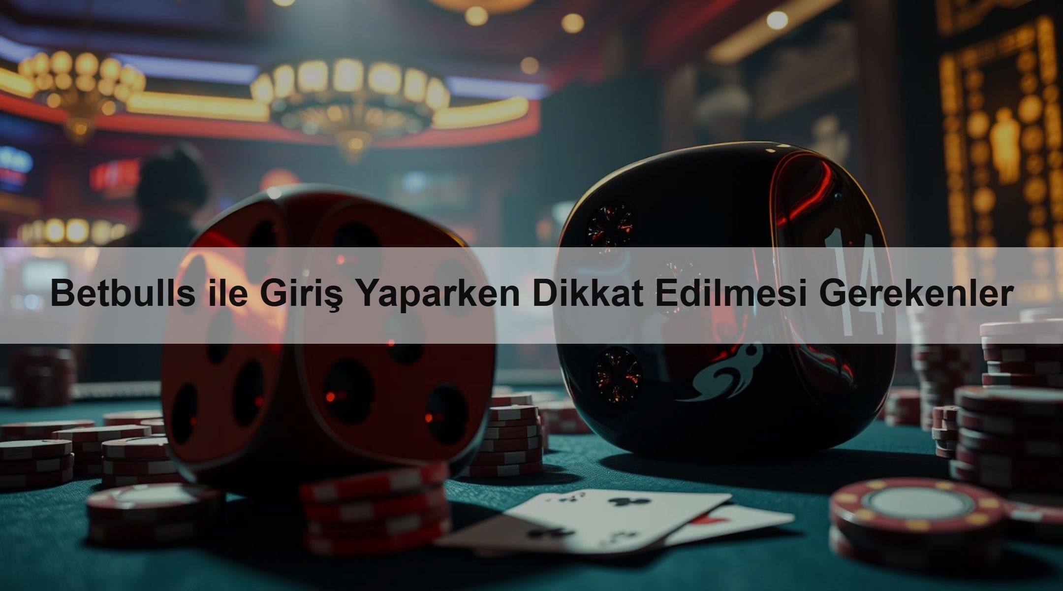 Betbulls ile Giriş Yaparken Dikkat Edilmesi Gerekenler