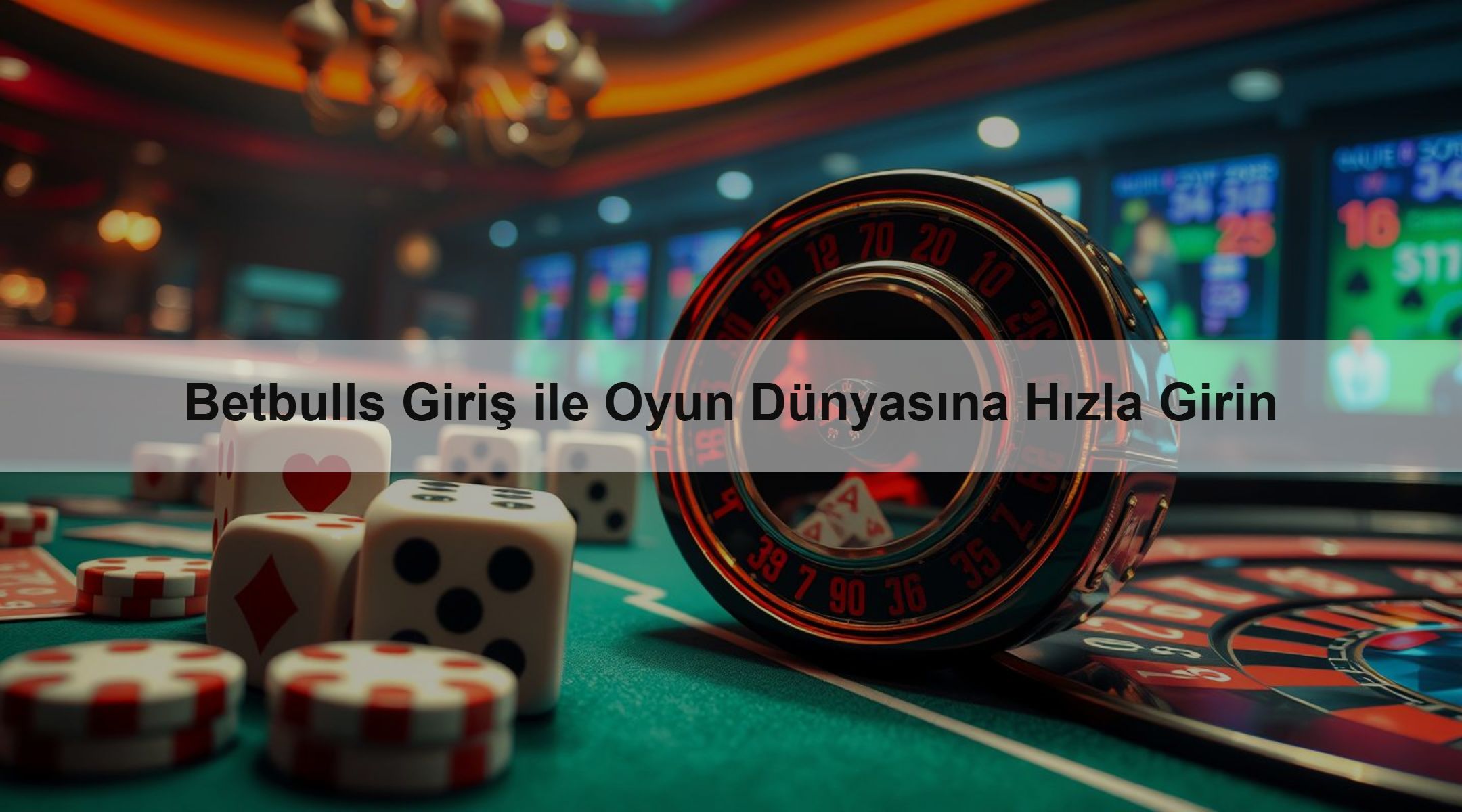 Betbulls Giriş ile Oyun Dünyasına Hızla Girin