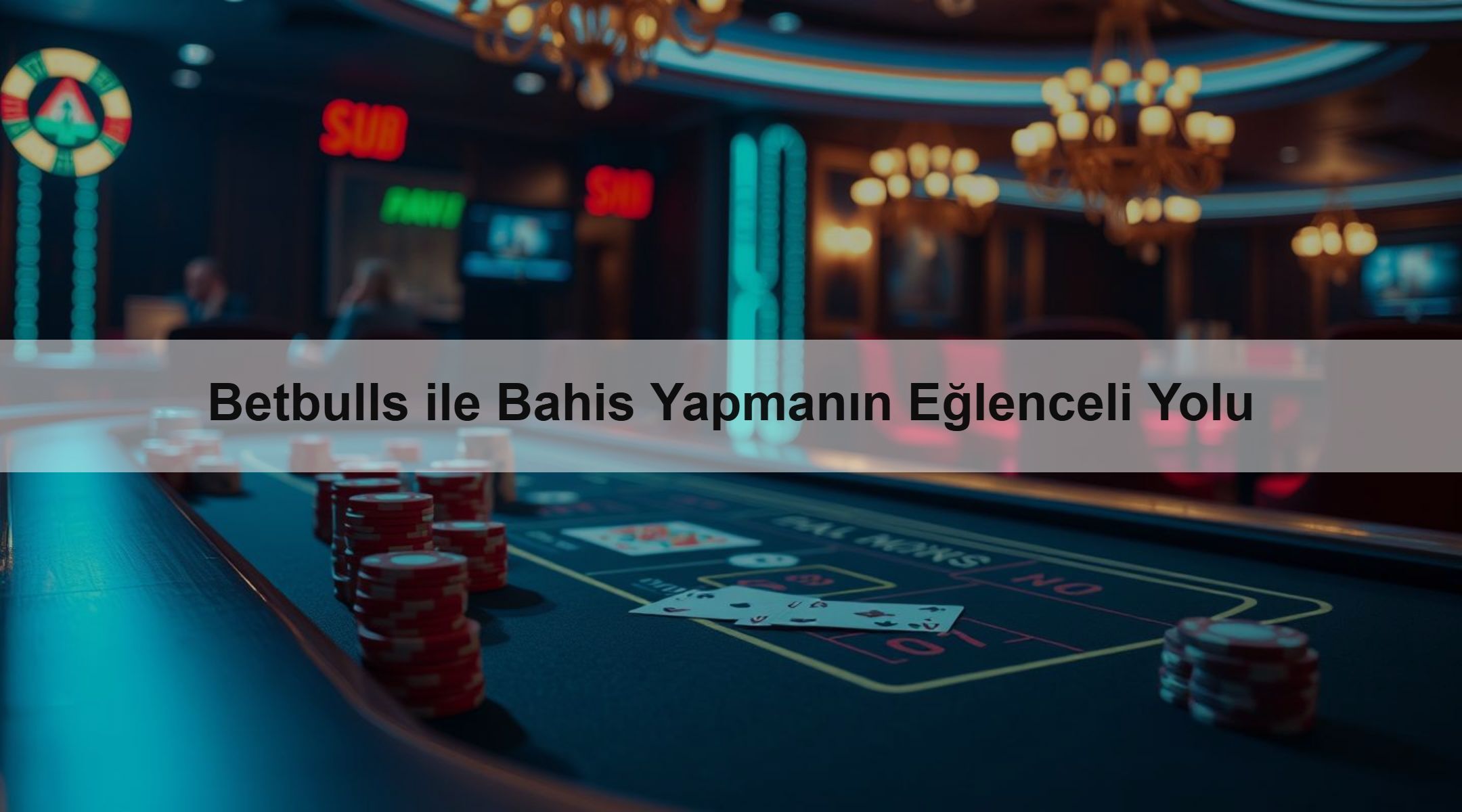 Betbulls ile Bahis Yapmanın Eğlenceli Yolu