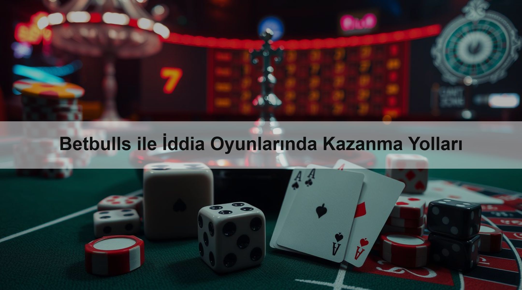 Betbulls ile İddia Oyunlarında Kazanma Yolları
