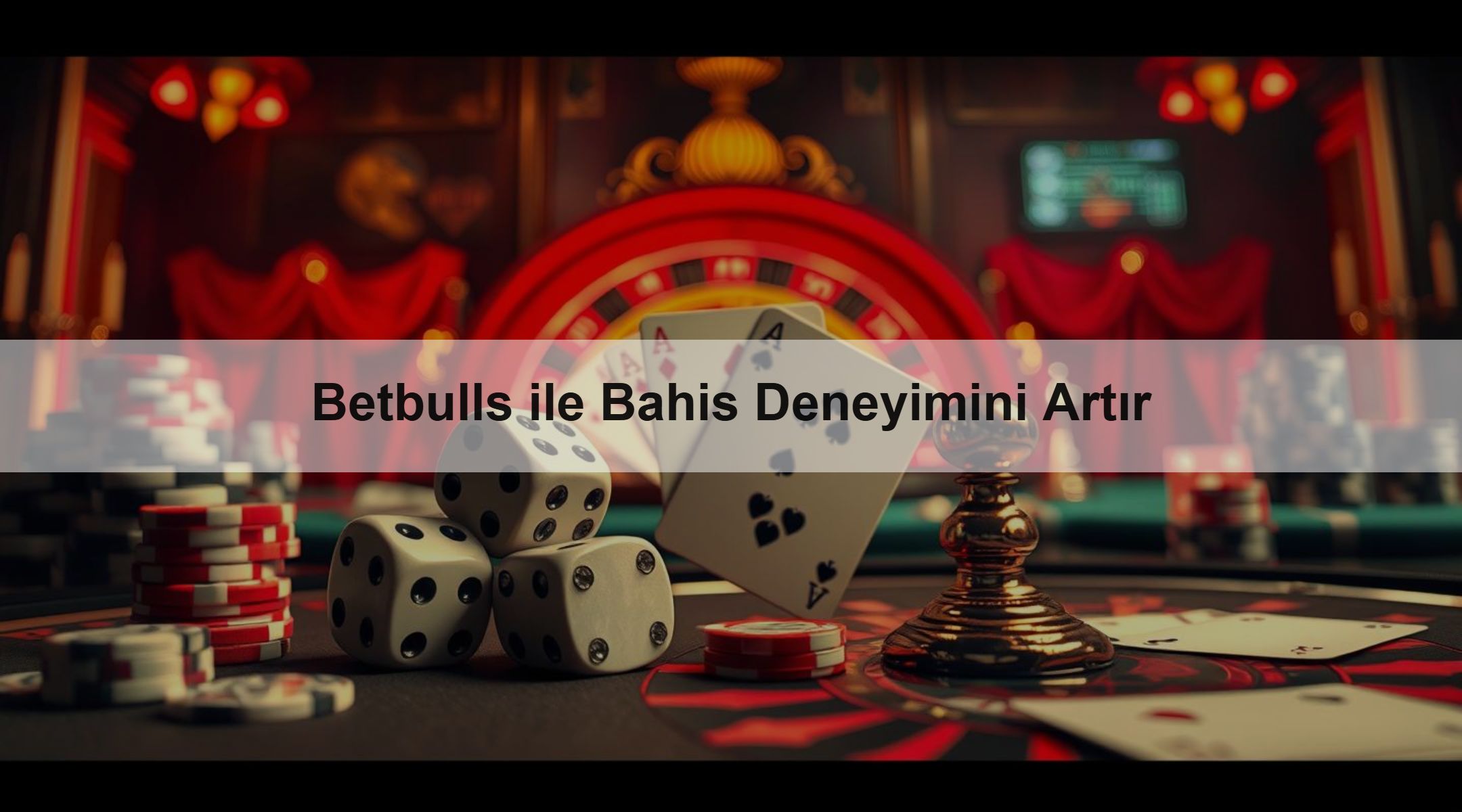 Betbulls ile Bahis Deneyimini Artır