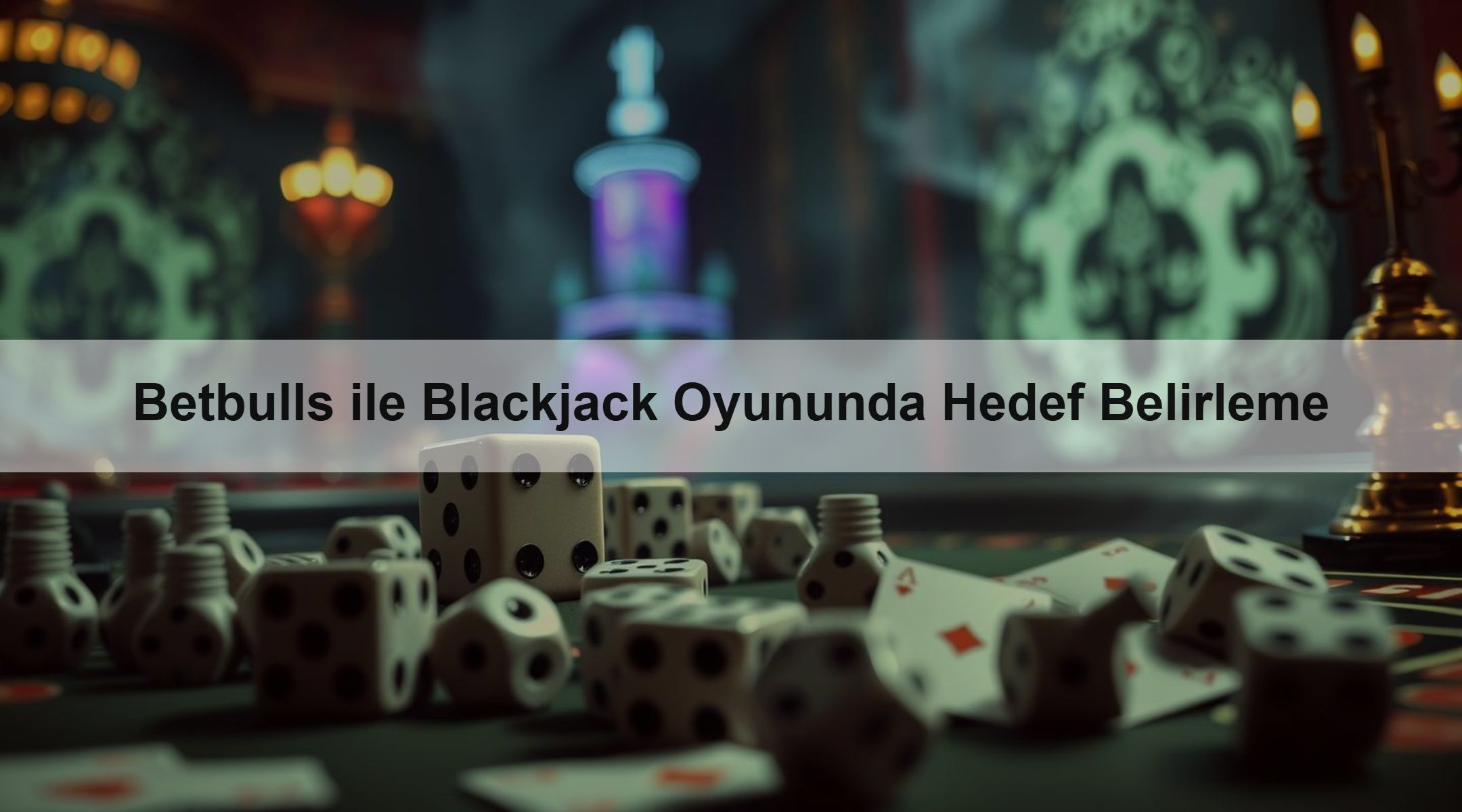 Betbulls ile Blackjack Oyununda Hedef Belirleme