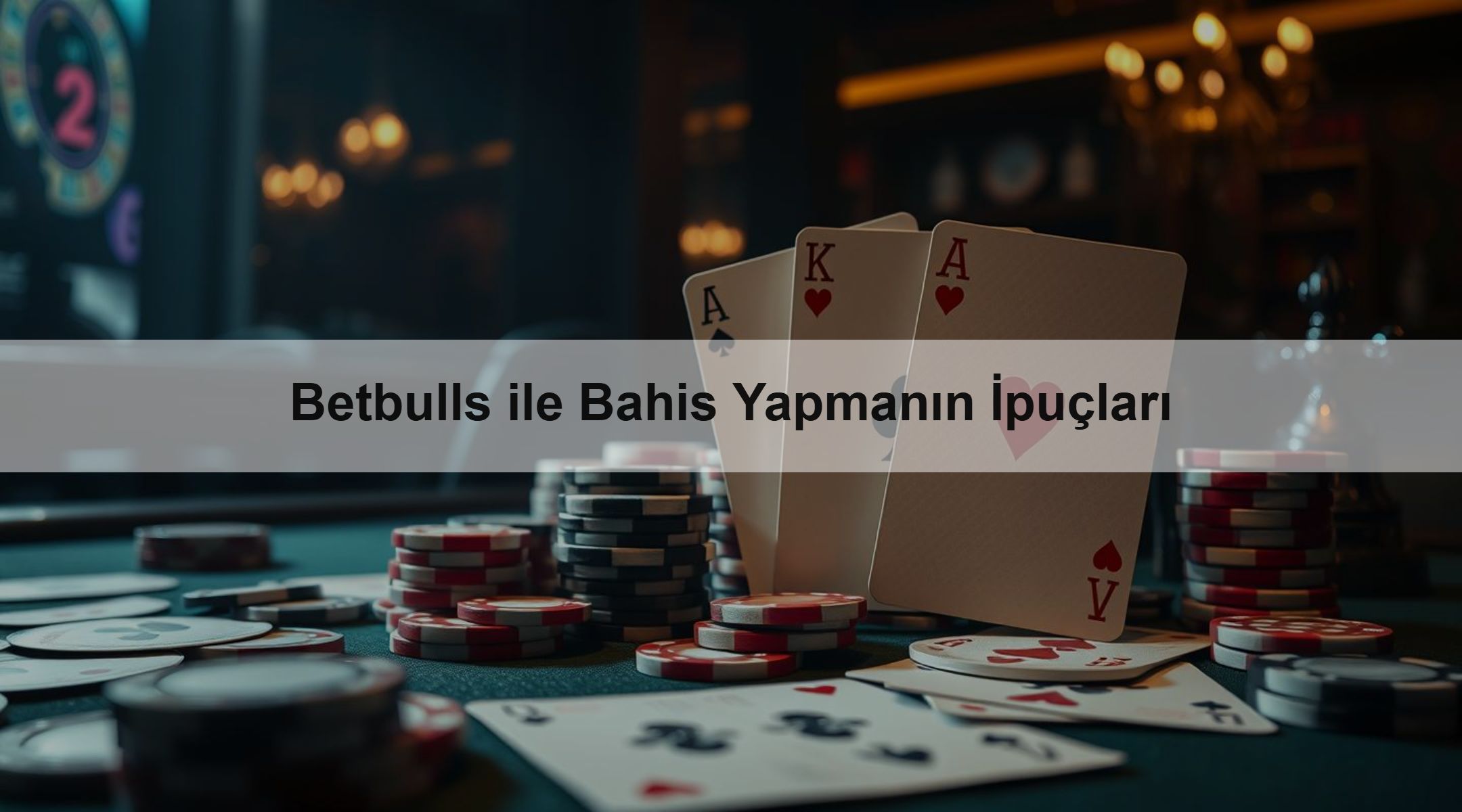 Betbulls ile Bahis Yapmanın İpuçları