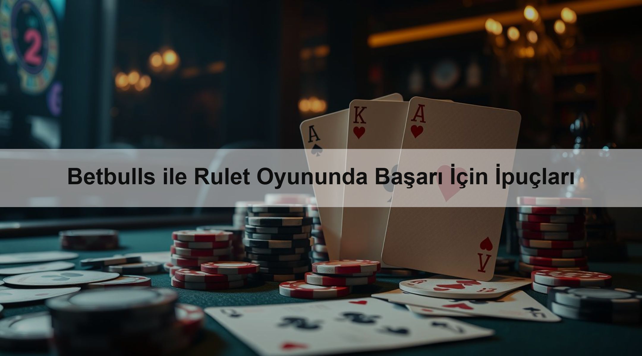 Betbulls ile Rulet Oyununda Başarı İçin İpuçları