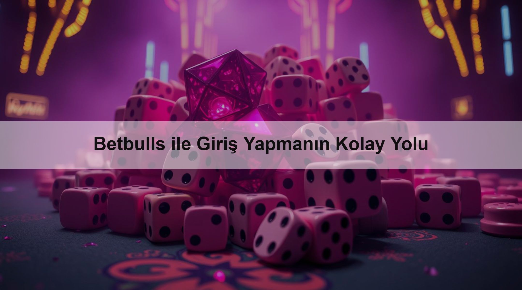 Betbulls ile Giriş Yapmanın Kolay Yolu