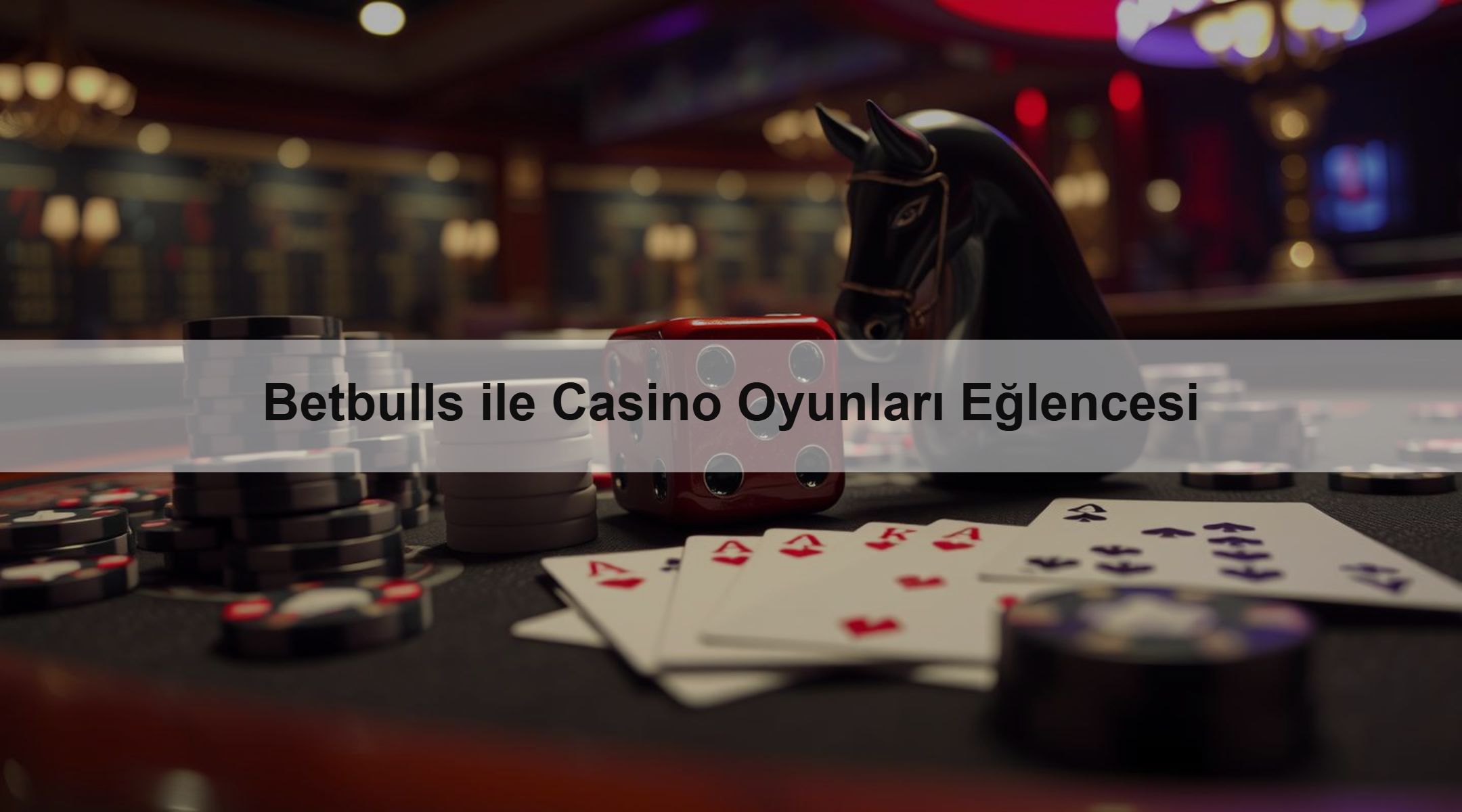Betbulls ile Casino Oyunları Eğlencesi