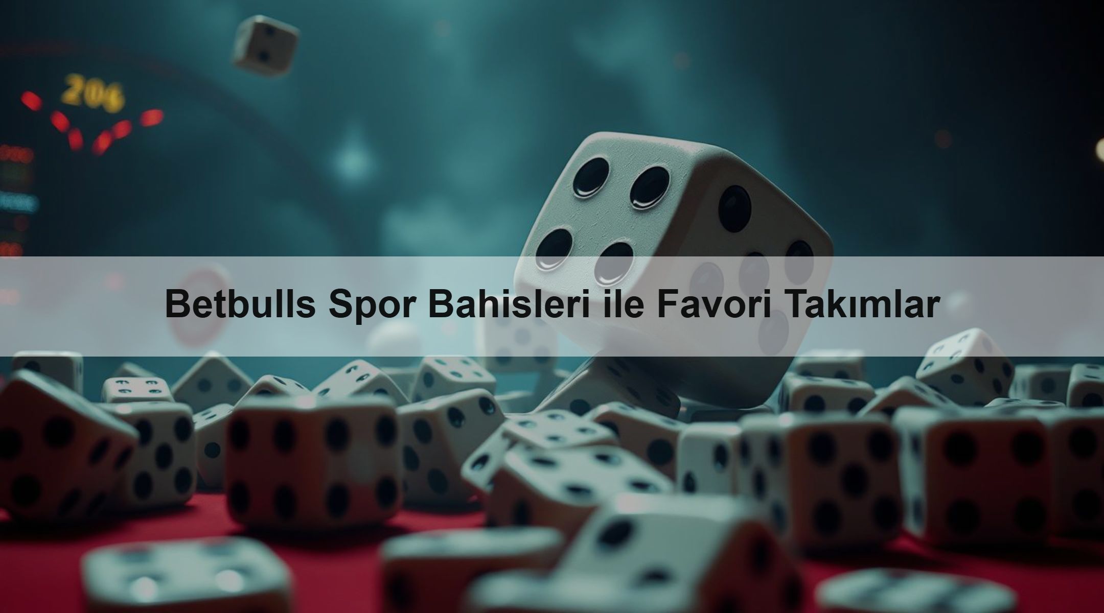 Betbulls Spor Bahisleri ile Favori Takımlar