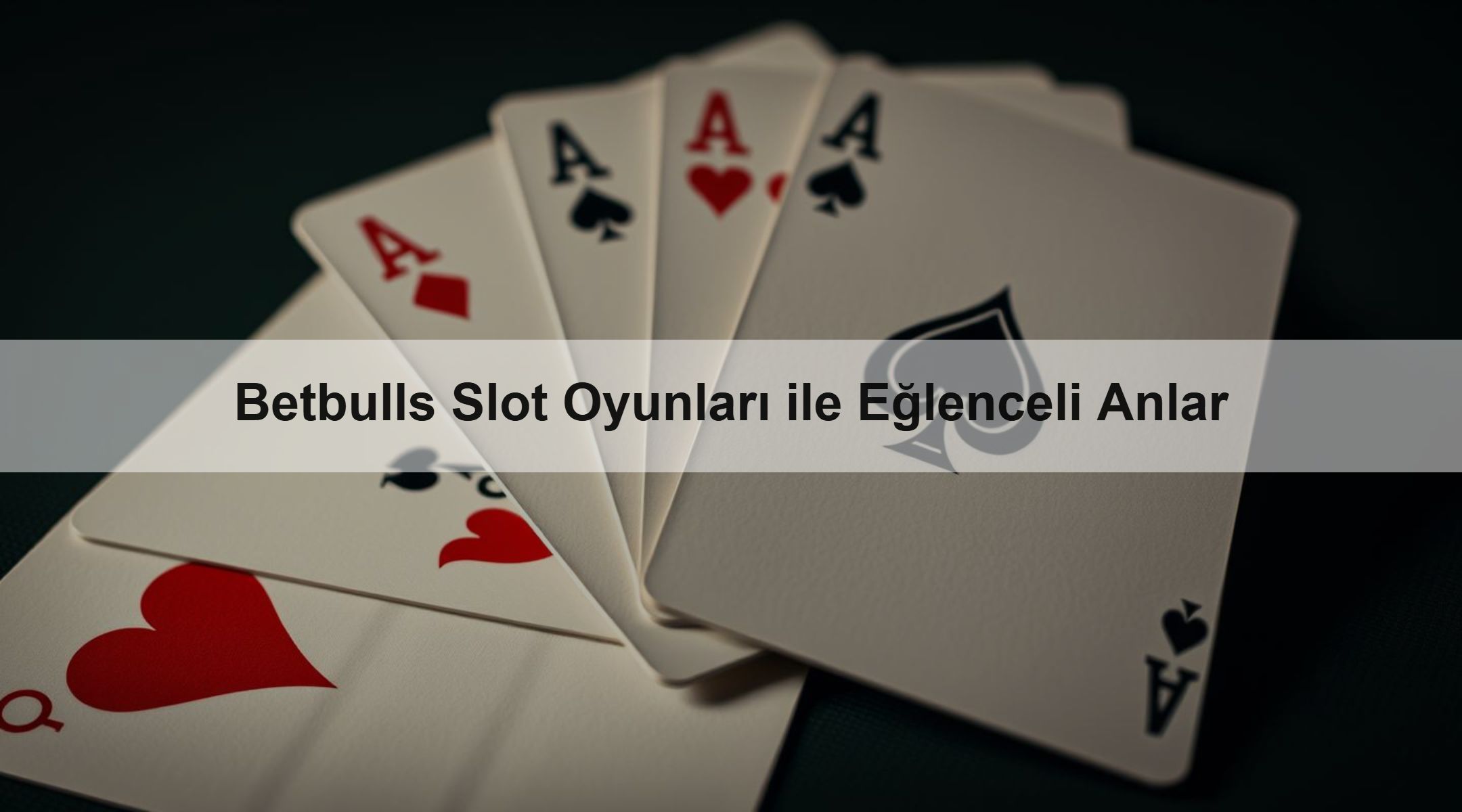 Betbulls Slot Oyunları ile Eğlenceli Anlar