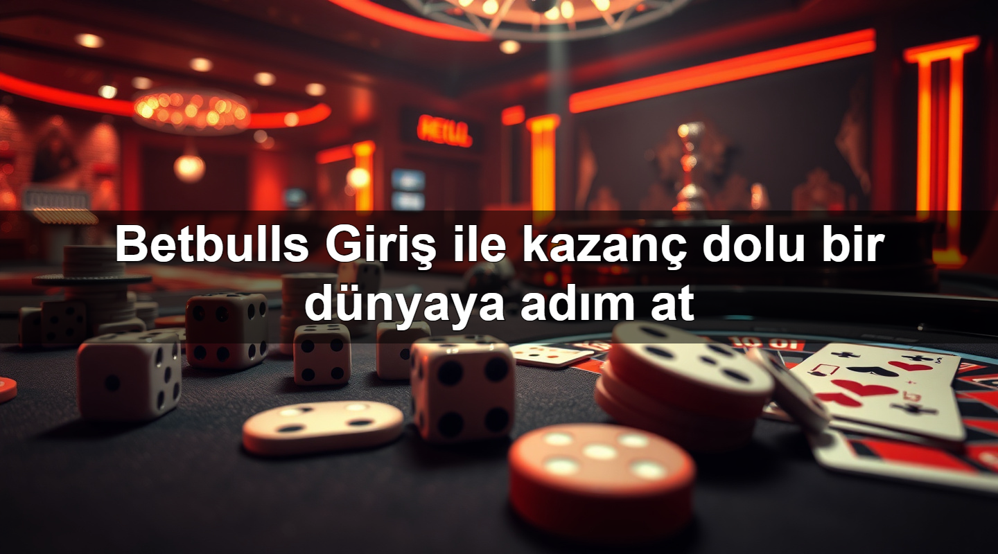 betbulls giri ile kazan dolu bir d nyaya ad m at 1783303369032
