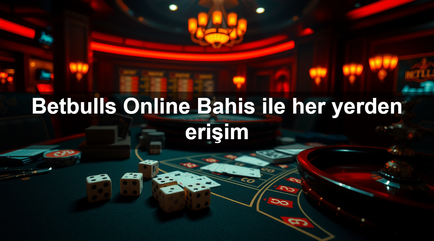 betbulls online bahis ile her yerden eri im 1783303384404