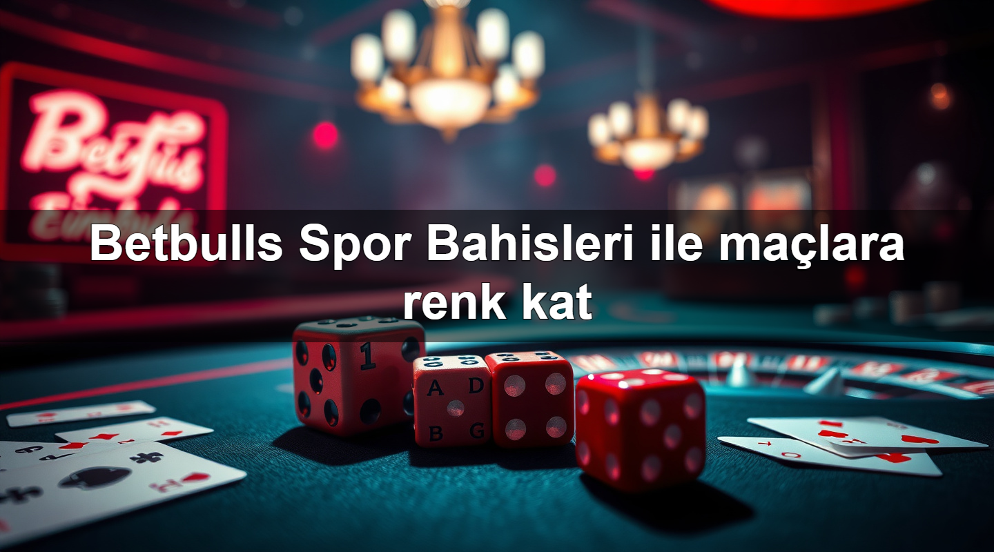 betbulls spor bahisleri ile ma lara renk kat 1783303402789